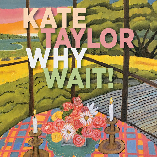 Kate Taylor: Why Wait! - CD