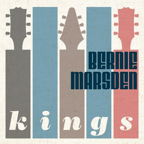 Bernie Marsden: Kings (Special Limited Edition Digipak CD w/ 16 pg Booklet) - CD