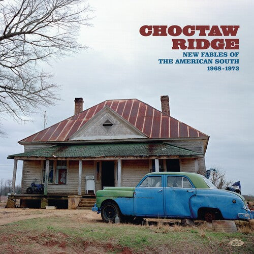 Choctaw Ridge: New Fables of the American South: Choctaw Ridge: New Fables Of The American South 1968-1973 / Various - CD