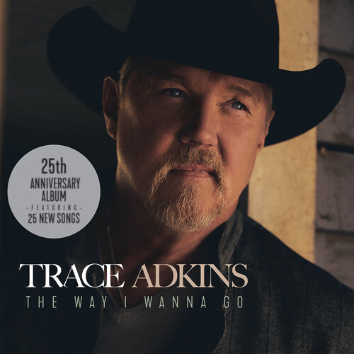 Trace Adkins: The Way I Wanna Go? - CD