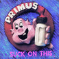 Primus - Suck On This - VINYL