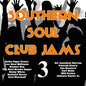 Various Artists: Southern Soul Club Jams 3 (Various Artists) - CD