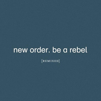 New Order - Be A Rebel Remixed - VINYL