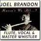 Joel Brandon: Haven't We All...? - CD