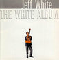 Jeff White: The White Album - CD