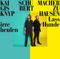 Knyphausen Schumacher: Lass Irre Hunde Heulen - VINYL