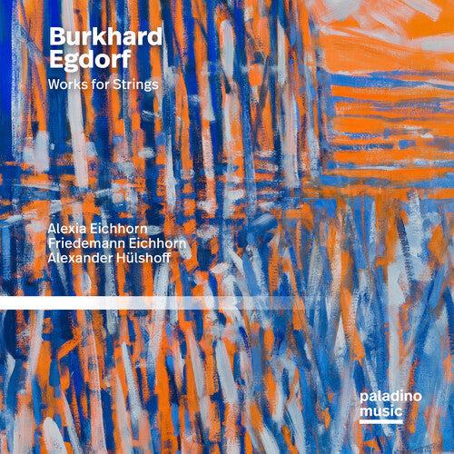 Eichhorn, Alexia / Eichhorn, Friedemann: Burkhard Egdorf: Works For Strings - CD