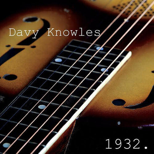 Davy Knowles: 1932 - CD