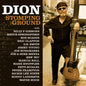 Dion: Stomping Ground - CD