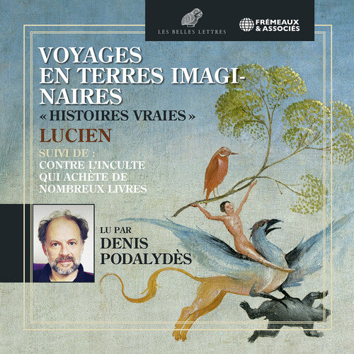 Denis Podalydes: Voyages en Terres Imaginaires - CD