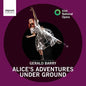 Irish National Opera Irish Chamber Orchestra Ridder (Conductor): Alice's Adventures Under Groun - CD