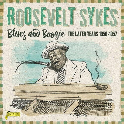 Roosevelt Sykes: Blues & Boogie: Later Years 1950-1957 - CD