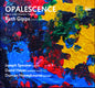 Spooner, Joseph / Heyes, David / Honeybourne, Duncan: Opalescence: Piano & Chamber Music By Ruth Gipps - CD