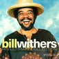 Bill Withers: His Ultimate Collection [Limited Blue Colored Vinyl] - VINYL