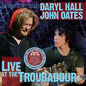 Daryl Hall & John Oates - Live At The Troubador - VINYL