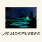 Atmospheres / O.S.T.: Atmospheres (Original Soundtrack) - VINYL