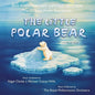 Clarke, Nigel / Csanyi-Wills, Michael: Little Polar Bear: 20th Anniversary (Original Soundtrack) [Limited] - CD