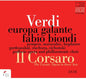 Europa Galante / Biondi, Fabio: Verdi: Il Corsaro (the Corsair) - CD