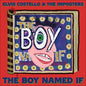 Elvis Costello & The Imposters - The Boy Named If - VINYL