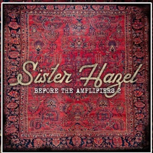 Sister Hazel: Before The Amplifiers 2 - CD
