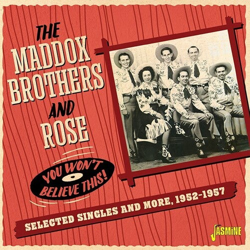 The Maddox Brothers & Rose: You Won't Believe This! Selected Singles & More 1952-1957 - CD