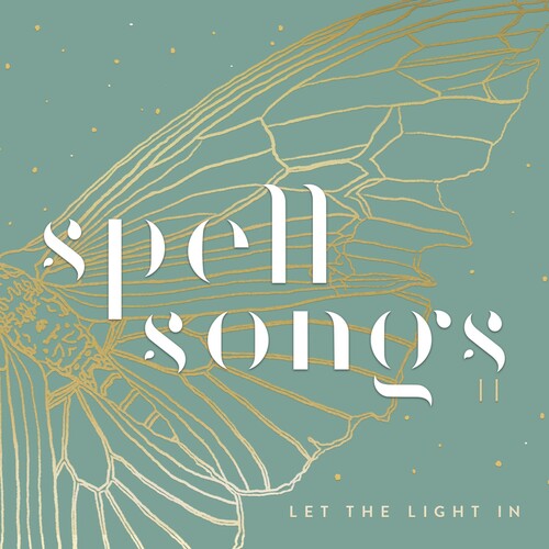 Spell Songs: Spell Songs Ii: Let The Light In - CD