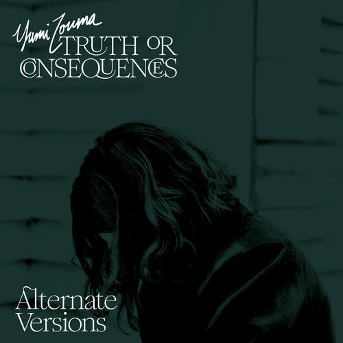 Yumi Zouma - Truth Or Consequences - Alternate Versions - VINYL
