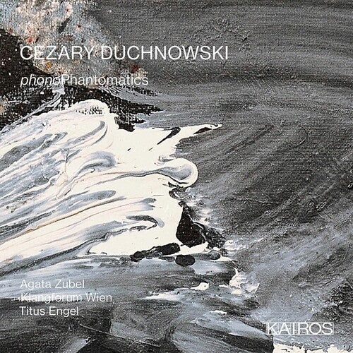 Cezary Duchnowski: Cezary Duchnowski: Phonophantomatics - CD