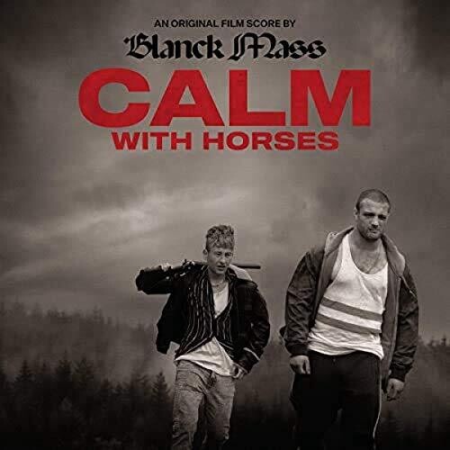 Blanck Mass: Calm With Horses (Original Score) - VINYL