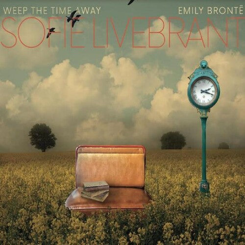 Sofie Livebrant: Weep The Time Away;emily Bronte - CD