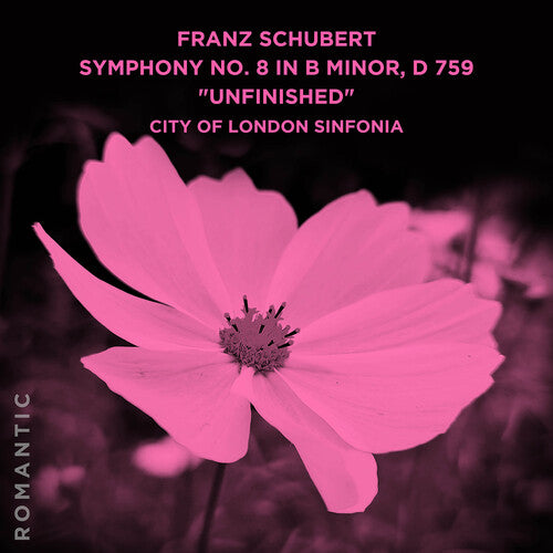 City of London Sinfonia: Franz Schubert: Symphony No. 8 in B Minor, D 759 Unfinished - CD