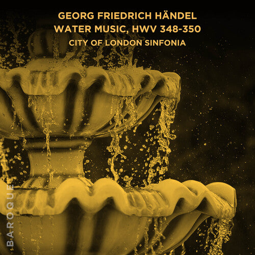 City of London Sinfonia: Georg Friedrich Handel: Water Music, HWV 348-350 - CD