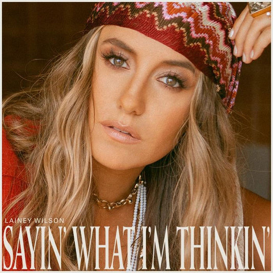 Lainey Wilson - Sayin' What I'm Thinkin' - VINYL