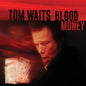 Tom Waits - Blood Money (20th Anniversary) - VINYL