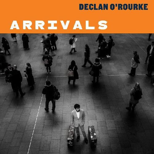Declan O'Rourke: Arrivals - CD