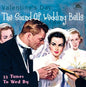 Various Artists: Valentine's Day: The Sound Of Wedding Bells 33 Tunes To Wed By  Various Artists) - CD