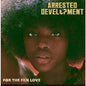 Arrested Development - For The Fkn Love - VINYL