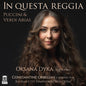 Oksana Dyka: In Questa Reggia - CD