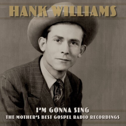 Hank Williams - I'm Gonna Sing: The Mother's Best Gospel Radio Recordings - VINYL
