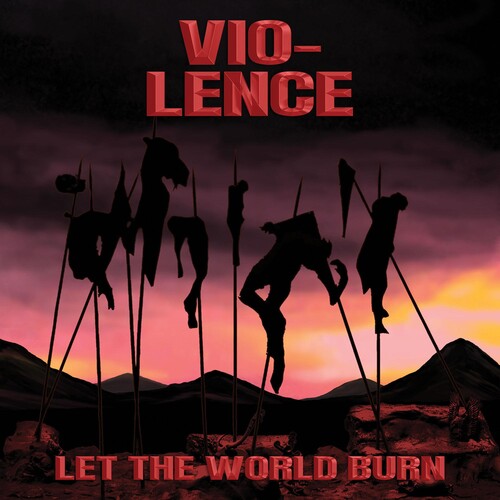 Vio-Lence: Let The World Burn - CD