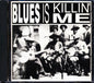 Various Artists: Blues Is Killin Me (Various Artists) - CD