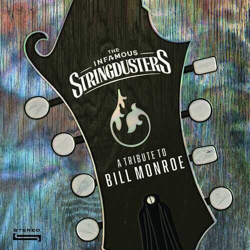 Infamous Stringdusters: A Tribute To Bill Monroe - CD