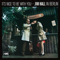 Jim Hall: It's Nice To Be With You - Jim Hall In Berlin - VINYL