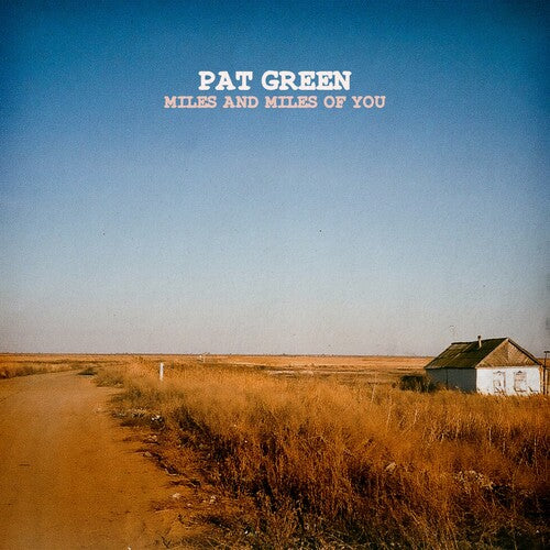 Pat Green: Miles & Miles of You - VINYL