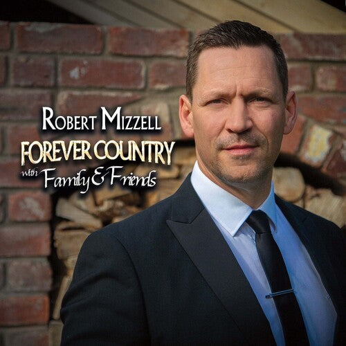 Robert Mizzell: Forever Country With Family & Friends - VINYL