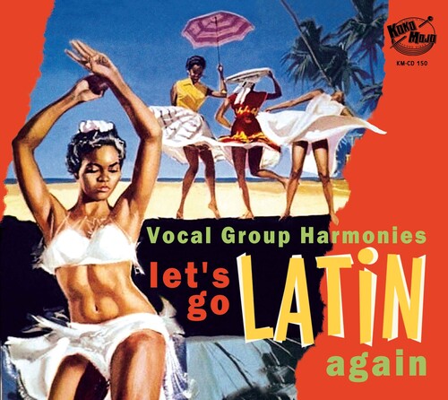 Various Artists: Lets Go Latin Once Again: More Vocal Group Harmonies (Various Artists) - CD
