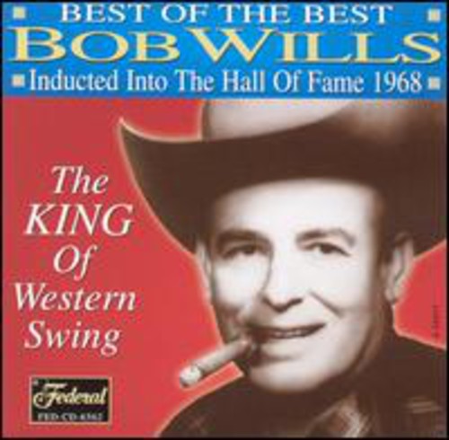 Bob Wills: Best Of The Best: Inducted Into The Hall Of Fame 1968 - CD