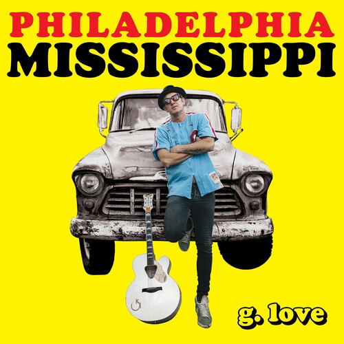 G.Love & Special Sauce: Philadelphia Mississippi - CD