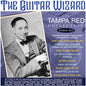 Tampa Red: The Guitar Wizard: The Tampa Red Collection 1929-53 - CD