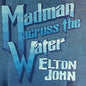 Elton John: Madman Across The Water (50th Anniversary) - CD